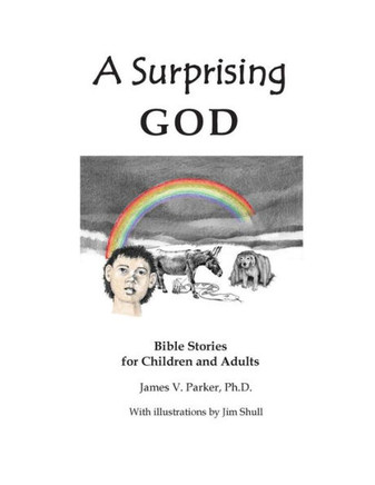 A Surprising God: Bible Stories for Children and Adults