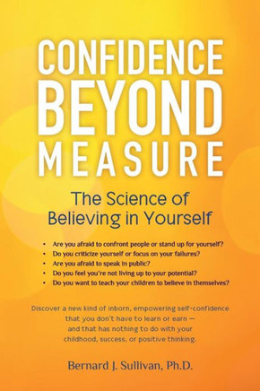 Confidence Beyond Measure: The Science of Believing in Yourself