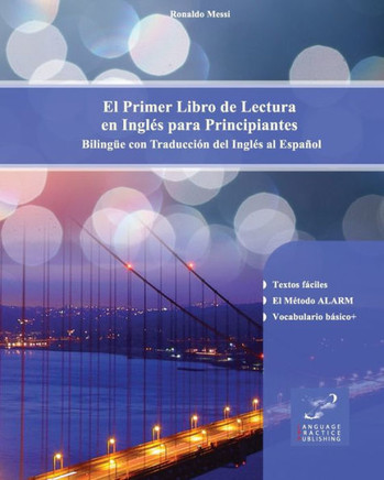 El Primer Libro de Lectura en Ingl?? para Principiantes: Biling?? con Traducci?? del Ingl?? al Espa??l