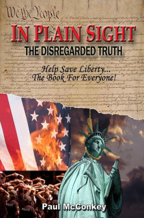 In Plain Sight - The Disregarded Truth: The Disregarded Truth