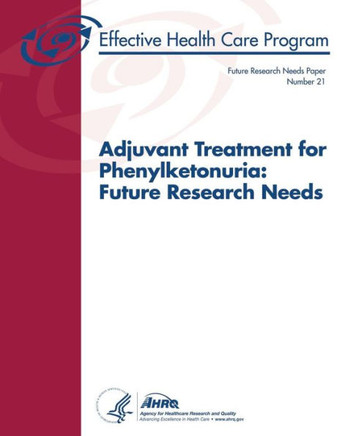 Adjuvant Treatment for Phenylketonuria: Future Research Needs: Future Research Needs Paper Number 21