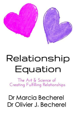 Relationship Equation: The Art & Science of True Love
