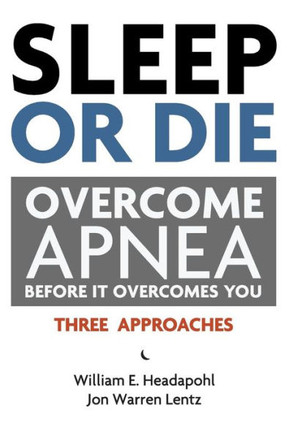 Sleep or Die: Overcome Apnea Before It Overcomes You