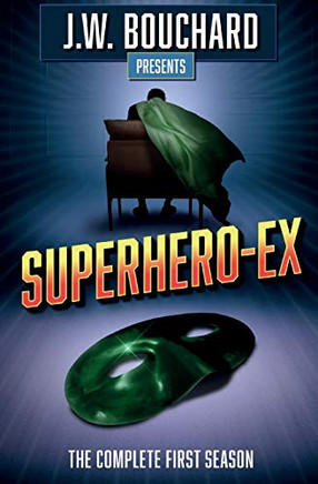 Superhero-Ex: The Complete First Season
