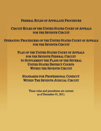 Federal Rules of Appellate Procedure Circuit Rules of the United States Court of Appeals for the Seventh Circuit