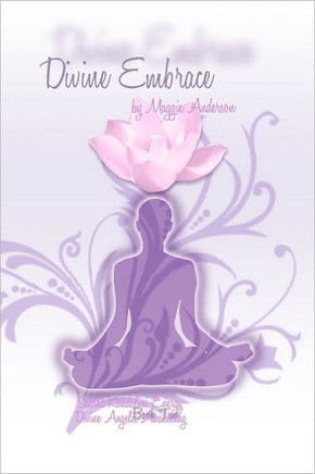 Divine Embrace: Book Two: Sacred Kundalini Energy; Divine Angelic Awakening