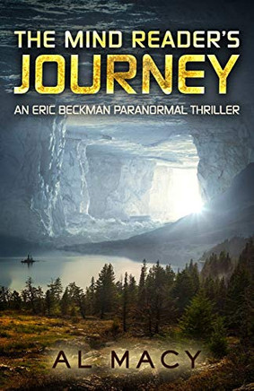 The Mind Reader'S Journey: An Eric Beckman Paranormal Thriller