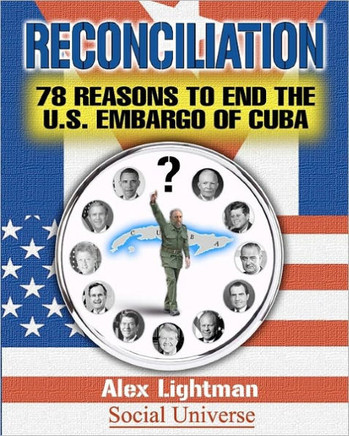 Reconciliation: 78 Reasons to End the U.S. Embargo of Cuba