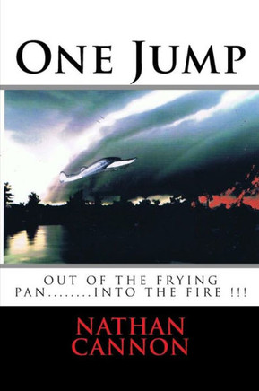 One Jump: out of the frying pan... into the fire