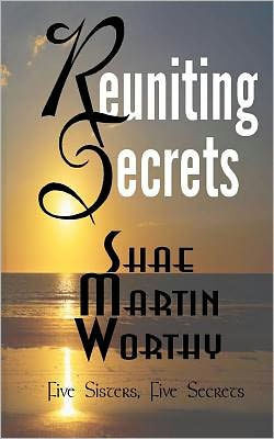 Reuniting Secrets: Five Sisters, Five Secrets