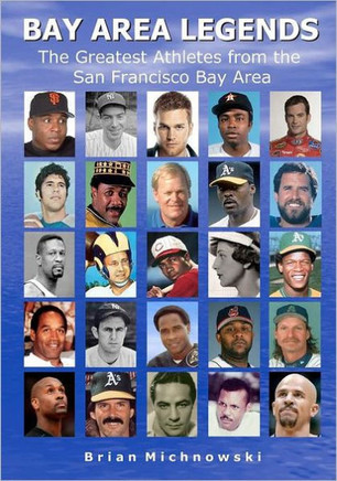 Bay Area Legends: The Greatest Athletes from the San Francisco Bay Area