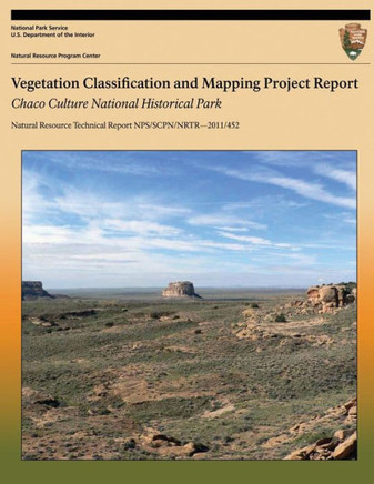 Vegetation Classification and Mapping Project Report Chaco Culture National Historical Park