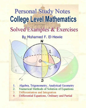 College Level Mathematics Personal Study Notes: Solved Examples & Exercises