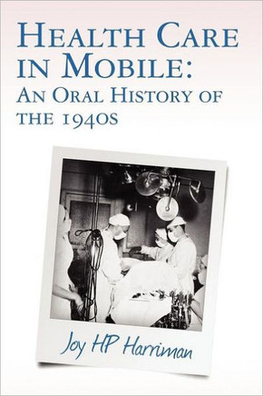 Health Care in Mobile: An Oral History of the 1940s