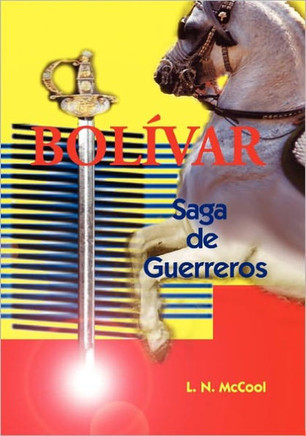 Bol??ar: Saga de Guerreros
