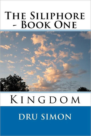 The Siliphore: Book One - Kingdom