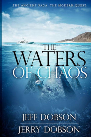 The Waters of Chaos: The Ancient Saga, The Modern Quest