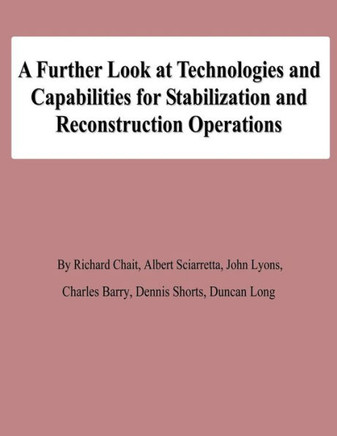 A Further Look at Technologies and Capabilities for Stabilization and Reconstruction Operations