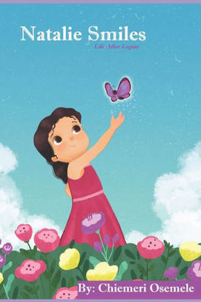 Natalie Smiles : Life After Lupus
