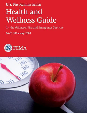 Health and Wellness Guide for the Volunteer Fire and Emergency Services