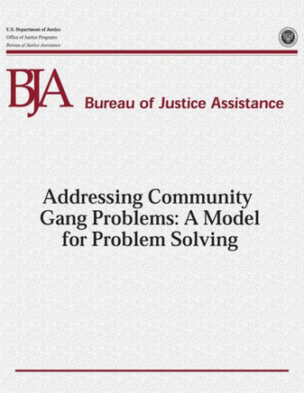 Addressing Community Gang Problems: A Model for Problem Solving