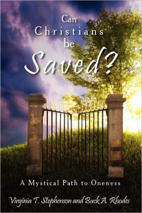 Can Christians be Saved?: A Mystical Path to Oneness