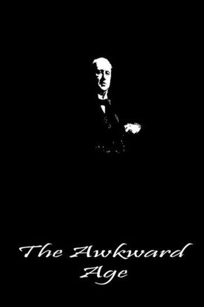 The Awkward Age - 9781490987125