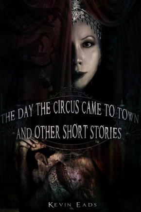The Day the Circus Came to Town and other short stories
