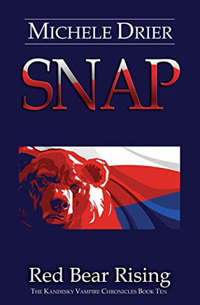 Snap: Red Bear Rising (The Kandesky Vampire Chronicles)