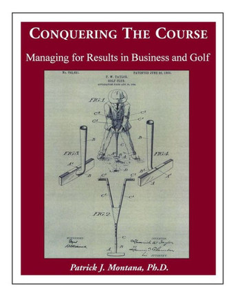 Conquering the Course: Managing for Results in Business and Golf