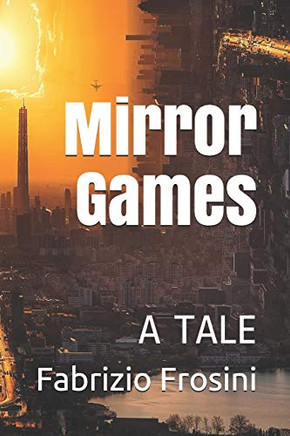 Mirror Games: A Tale (Novels & Tales)