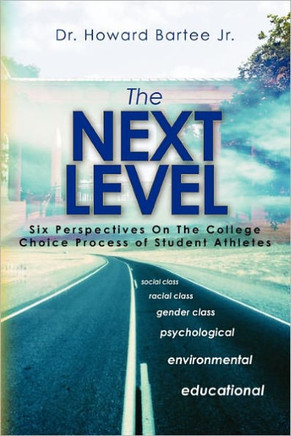 The Next Level: Six Perspectives On The College Choice Process of Student Athletes