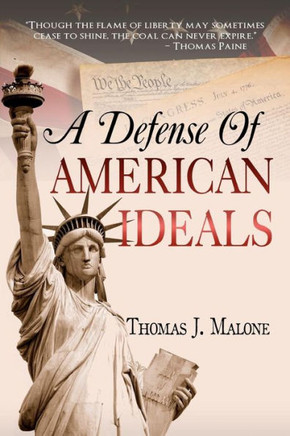 A Defense Of American Ideals A Defense Of American Ideals