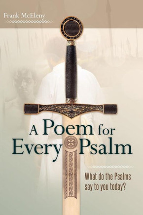 A Poem for Every Psalm: What does the Psalms say to you today?
