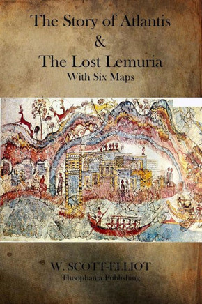 The Story of Atlantis and the Lost Lemuria - 9781484875650
