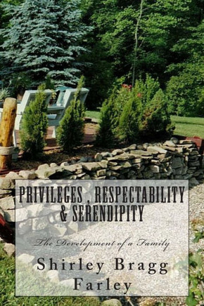 Privileges, Respectability & Serendipity: The Development of a Family