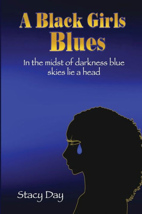 A Black Girls Blues: In the midst of darkness blue skies lie ahead