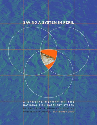 Saving a System in Peril: A Special Report on the National Fish Hatchery System