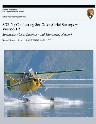 SOP for Conducting Sea Otter Aerial Surveys - Version 1.2: Southwest Alaska Inventory and Monitoring Network