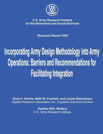 Incorporating Army Design Methodology into Army Operations: Barriers and Recommendations for Facilitating Integration