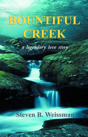 Bountiful Creek: a legendary love story
