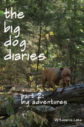 Big Adventures: The Big Dog Diaries