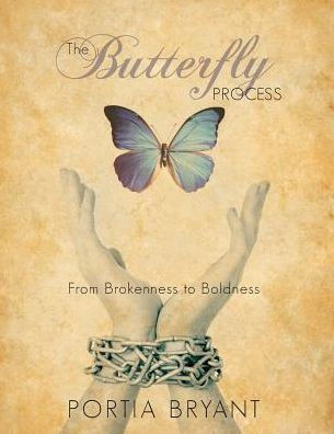 The Butterfly Process: From Brokenness to Boldness