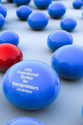 1001 Inspirational Quotes for Entrepreneurs