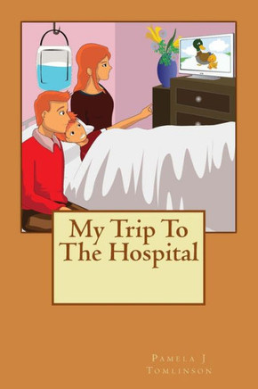 My Trip To The Hospital