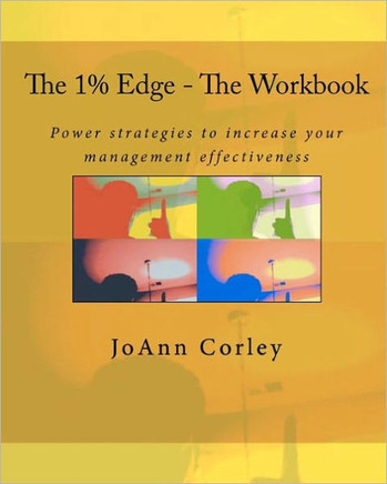 The 1% Edge - The Workbook: Power strategies to increase your management effectiveness