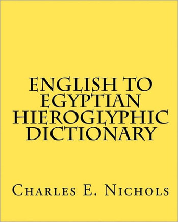 English to Egyptian Hieroglyphic Dictionary