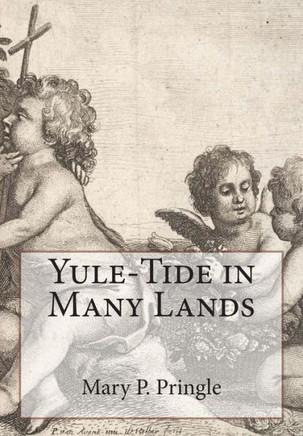Yule-Tide in Many Lands - 9781466284081