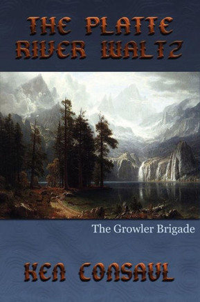 The Platte River Waltz, The Growler Brigade