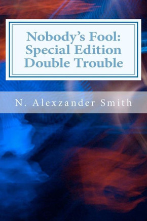 Nobody's Fool: Special Edition: Double Trouble